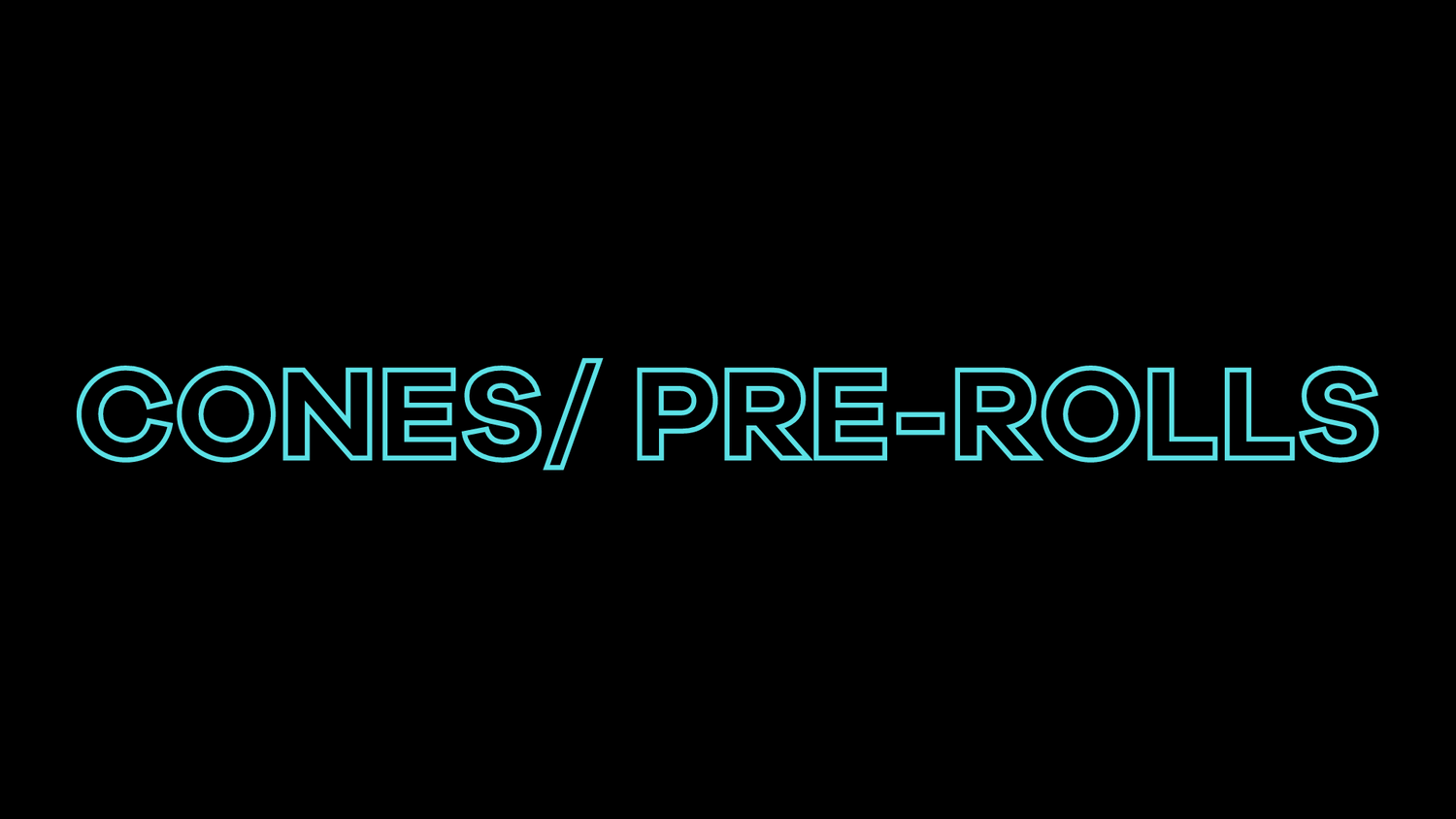 Pre-Rolls/ Cones